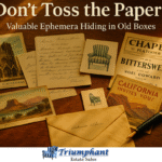 Don’t Toss the Paper! Valuable Ephemera Hiding in Old Boxes